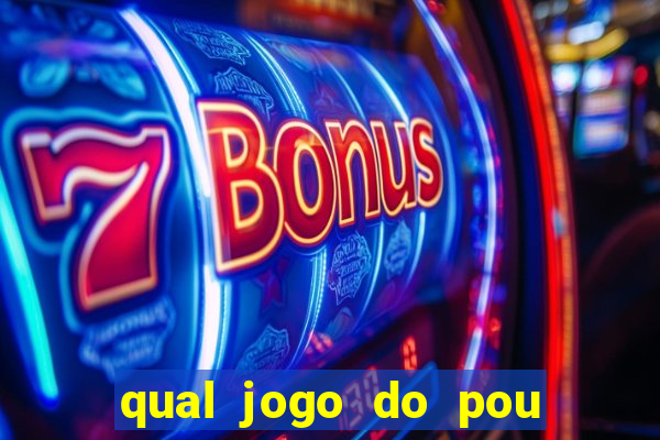 qual jogo do pou da mais dinheiro